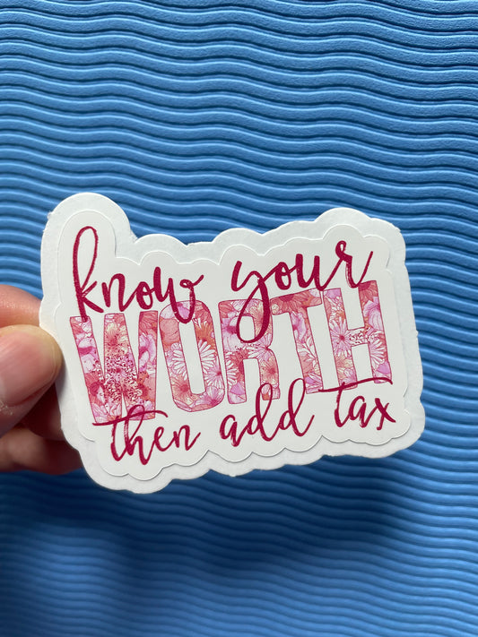 Know your worth sticker